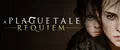 A Plague Tale: Requiem