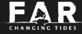 FAR: Changing Tides