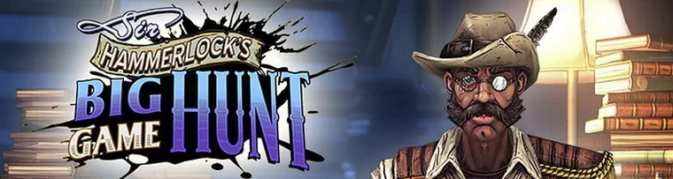 Borderlands 2. Sir Hammerlock Borderlands 2. Sir Hammerlock